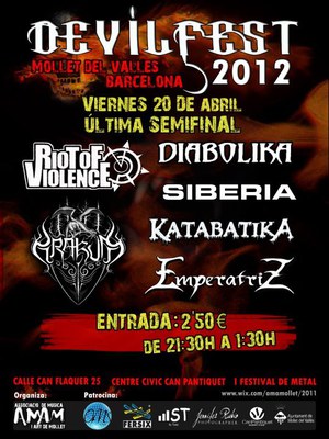 Mollet Devilfest 2012: Semifinals (Actuacions dels grups Riotof  Violence, Diabolika, Siberia, Katabatika, Emperatriz).