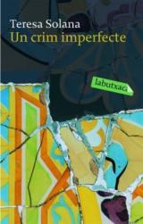 Presentació del llibre "Un crim imperfecte", de Teresa Solana.