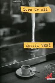 Presentació del llibre "Torn de nit", de l'escriptor Agustí Vehí.