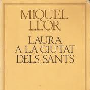 Club de lectura: Laura a la ciutat dels sants, de Miquel Llor.