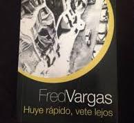 Club de lectura de sèrie negra (Pla 9 ): "Huye rápido, vete lejos" de Fred Vargas.