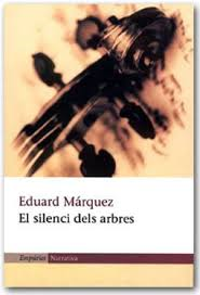 Club de lectura: "El silenci dels arbres", d'Eduard Marquez.