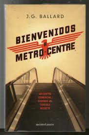 Club de lectura Utopies, distopies i altres societats inquietants (Pla 9): "Bienvenidos a Metro-Centre" de J. G. Ballard.