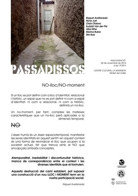 Exposició "Passadissos secrets: NO-lloc/NO-moment, de Raquel Avellaneda, Núria Just, Olatz Otalora, Eudald Van der Pla, Alba Rihe, Marina Rubio i Sito Ruiz.