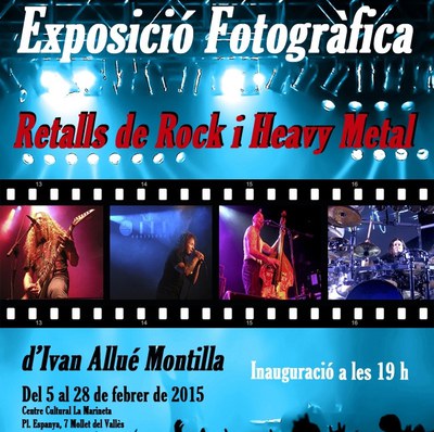 Inauguració Exposició fotogràfica: "Retalls de Rock i Heavy Metal" d'Ivan Allué Montilla.
