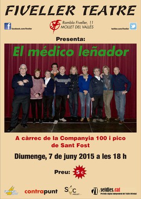 El Médico Leñador, Cia. 100 i pico de St. Fost de Campsentelles.