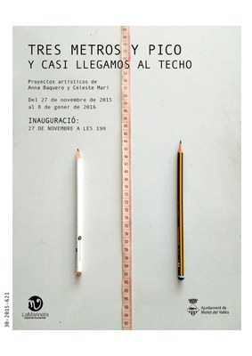 Exposició: "3 metros y pico y casi llegamos al techo".
