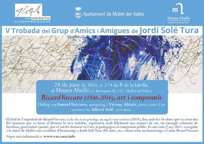 Ricard Vaccaro (1946-2016), art i compromís. V Trobada del Grup d'Amics i Amigues de Jordi Solé Tura.