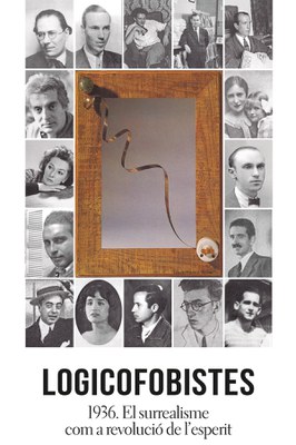Exposició "LOGICOFOBISTES. 1936. El surrealisme com a revolució de l'esperit".