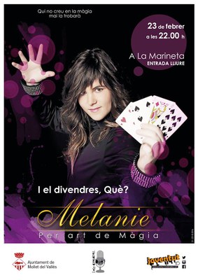 I els divendres, què? "Per Art de Màgia" amb Melanie.