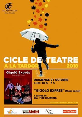 Cicle de Teatre a la Tardor: "Gigoló exprés" (Nuria Castel), a càrrec del grup de teatre 7 de Kamping.