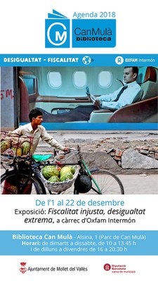 Exposició "Desigualtat: fiscalitat i drets laborals." a càrrec d’OXFAM Intermón.