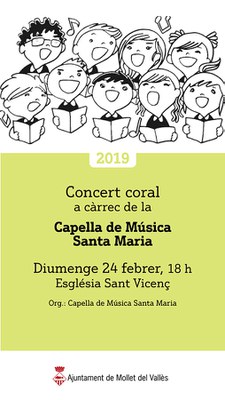 Concert de Cant Coral a càrrec de la Capella de Música Santa Maria.