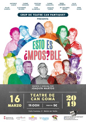 Teatre: "Esto es imposible" a càrrec del Grup de Teatre Can Pantiquet.