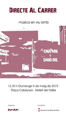 Directe al carrer amb les actuacions d’Ona MN i Dani Gil.