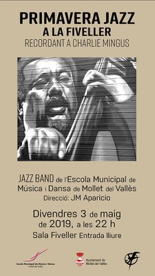 Primavera Jazz a la Fiveller: Recordant a Charlie Mingus. Jazz Band de l’Escola Municipal de Música i Dansa.