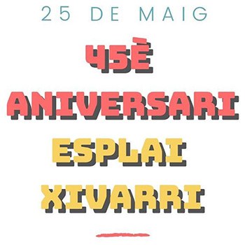 45 aniversari Esplai Xivarri aux