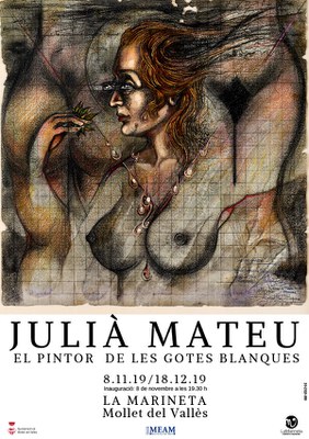 Exposició: Julià Mateu, el pintor de les gotes blanques.
