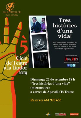 5 Cicle de Teatre a la Tardor 2019: “Tres històries... una vida”, a càrrec d’AgosaRaTs Teatre.