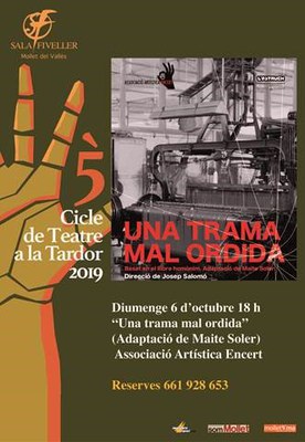 5 Cicle de Teatre a la Tardor 2019: “Una trama mal ordida”, a càrrec d’Associació Artística Encert.