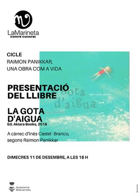 Presentació del llibre "La gota d’aigua" a càrrec d’Inês Castel-Branco, segons Raimon Panikkar.