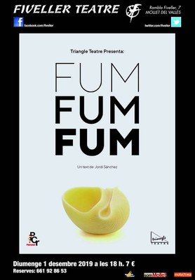 Teatre a la Fiveller: "FUM FUM FUM" un text de Jordi Sánchez a càrrec de Triangle Teatre.