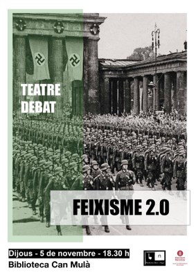 Teatre i debat: "L'auge del feixisme". A càrrec de Plataforma Blanc i Negre.
