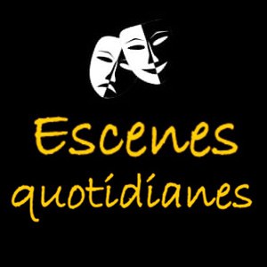 Escenes quotidianes aux