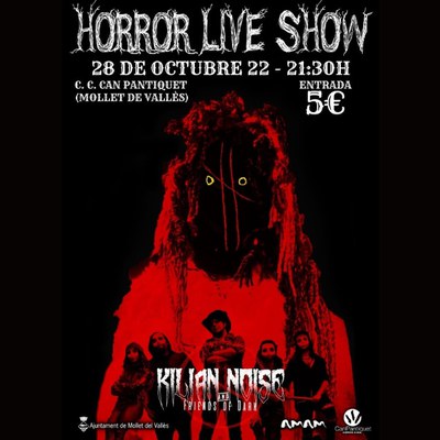 Horror Live Show amb Kilian Noise                .