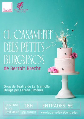 Teatre: El casament dels petits burgesos.