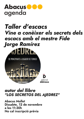 Taller d’escacs: Vine a conèixer els secrets dels escacs amb el mestre Fide Jorge Ramírez .