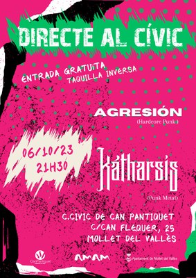 Directe al Cívic: Actuacions dels grups Agresión (Hardeore Punk) i Kátharsis (Punk Metal).