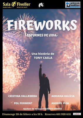 Espectacle "FIREWORKS" -Espurnes de vida-.