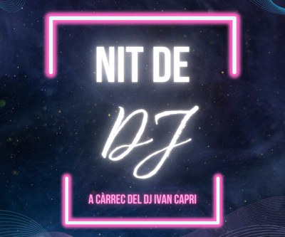 Nit de DJ.