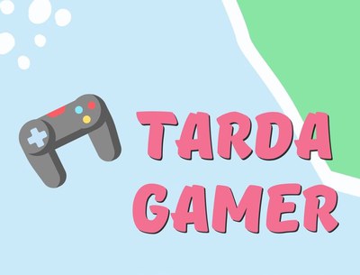 Tarda Gamer.