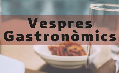 Vespres Gastronòmics: Tast de formatges.