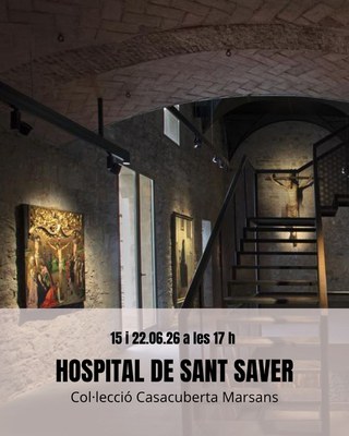 Visita guiada a la Col·lecció Casacuberta Marsans que té la seva seu a l'Hospital de St. Saver.
