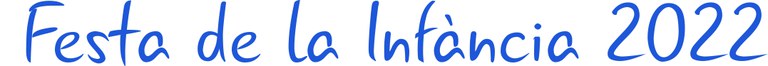 Festa de la Infància 2022 