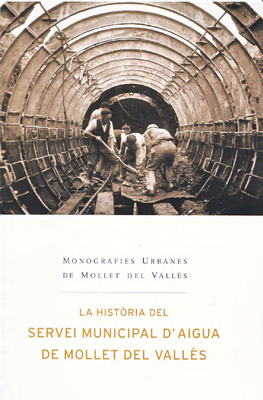 La història del Servei Municipal d'Aigua de Mollet del Vallès.