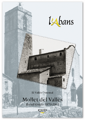 L'Abans. Mollet del Vallès 1870-1965.