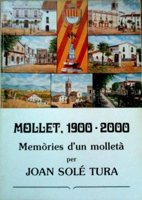 Mollet, 1900-2000. Memòries d'un molletà.