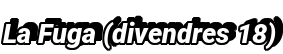 La Fuga.png