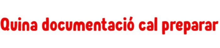 Quina documentació cal preparar