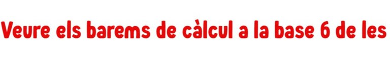 Pots veure els barems de càlcul a la base 6 de les 