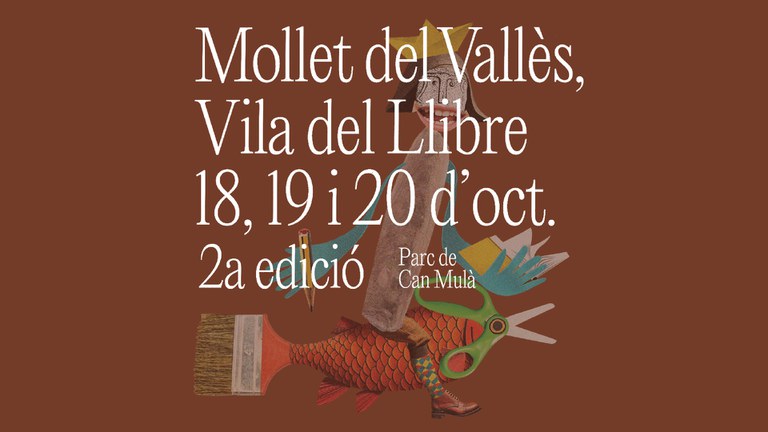 El cap de setmana del 18, 19 i 20 tindrà lloc al parc de Can Mulà la segona edició de Mollet del Vallès Vila del Llibre El cap de setmana del 18, 19 i 20 tindrà lloc al parc de Can Mulà la segona edició de Mollet del Vallès Vila del Llibre