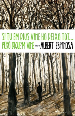 Bibliofamília: "Si tu em dius vine ho deixo tot... però digue'm vine", d'Albert Espinosa..