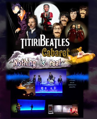 10a Mostra Internacional de Titelles de Mollet del Vallès: "Titiribeatles Cabaret: Nothing is Real".
