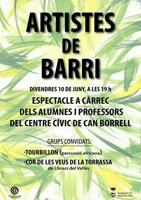 Artistes de Barri. Espectacle de final de curs a càrrec d'alumnes i professors del Centre Cívic de Can Borrell.