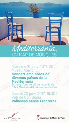 Mediterrània, un mar de músiques: Concert amb obres de diversos països de la Mediterrània.