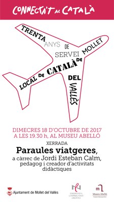 Xerrada: "Paraules viatgeres", a càrrec de Jordi Esteban Calm, pedagog i creador d'activitats didàctiques.